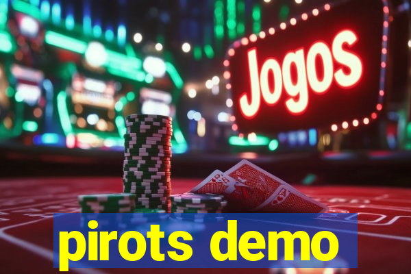 pirots demo